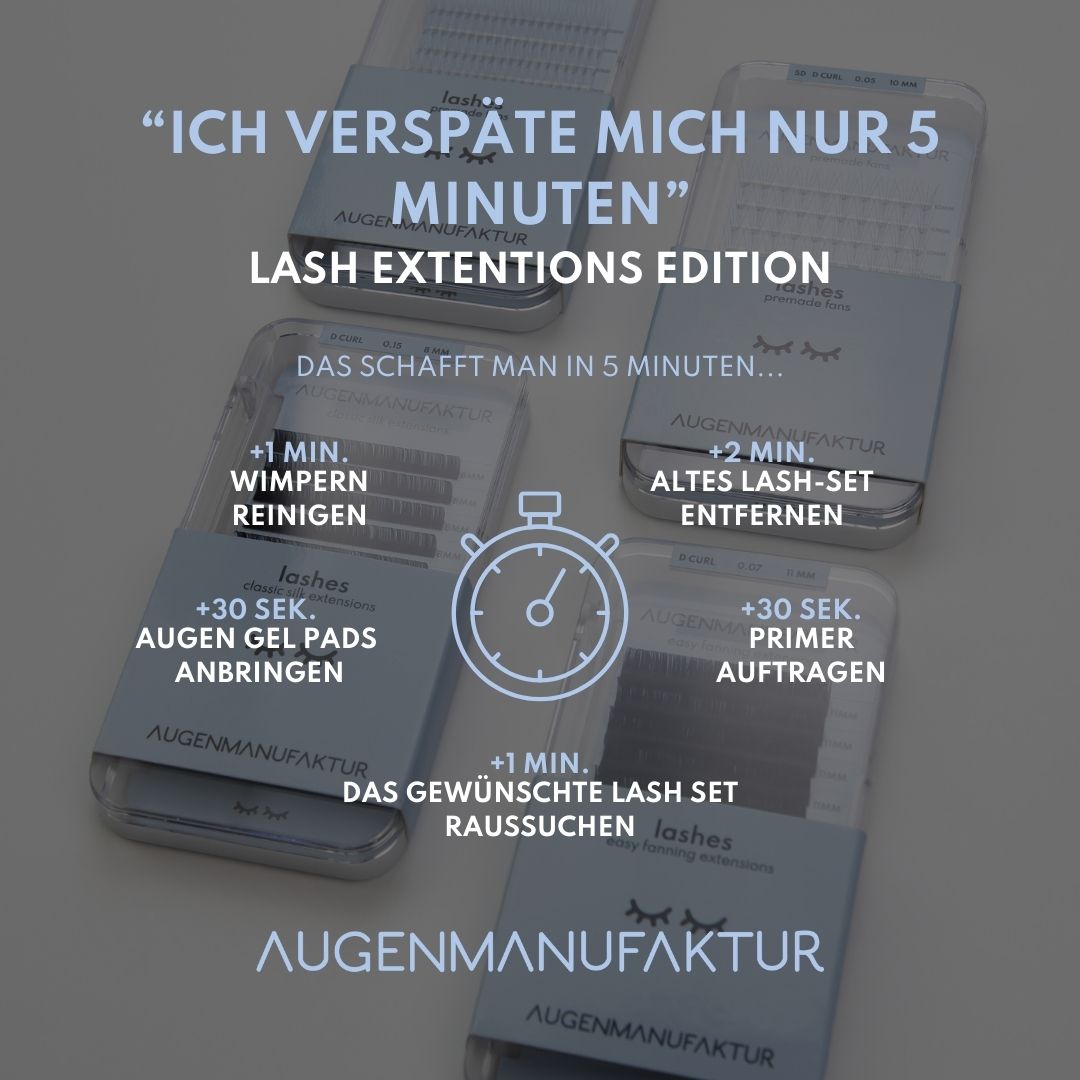 Das schafft man in 5 Minuten: altes Lash-Set entfernen, Primer auftragen, das gewünschte Lash-Set raussuchen, Augen Gel Pads anbringen, Wimpern reinigen